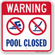 Warning Pool Closed Safety Sign