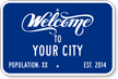 Custom Welcome To Your City Sign