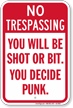 You Will Be Shot No Trespassing Sign