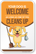 Your Dog Is Welcome As Long One of You Cleans Up 