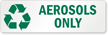 Aerosols Only with Recycle Graphic Label