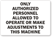 Only Authorized Personnel Allowed To Operate Vinyl Label