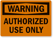 Authorized Use Only Warning Label