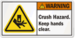 Crush Hazard Keep Hands Clear ANSI Label