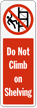 Do Not Climb On Shelving Label