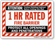 1 Hour Fire Barrier Protect Openings And Penetrations Sign