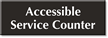 Accessible Service Counter Select a Color Engraved Sign