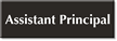 Assistant Principal Select a Color Engraved Sign