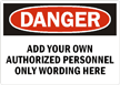 Add Your Own Authorized Personnel Wording Sign