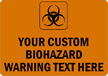 CUSTOM BIOHAZARD WARNING Sign