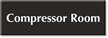 Compressor Room Engraved Sign