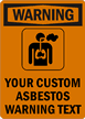 Warning:YOUR CUSTOM ASBESTOS WARNING TEXT