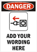 Danger:ADD YOUR WORDING HERE