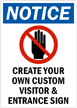 NoticeCREATE CUSTOM VISITOR & ENTRANCE SIGN