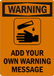 WARNING:ADD YOUR OWN WARNING MESSAGE