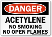 Danger Acetylene Smoking Open Flames Sign
