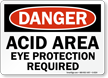 Danger Acid Area Eye Protection Sign