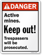 Active Mines Keep Out ANSI Danger Sign