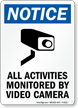 Notice All Activities Monitored By Video Sign