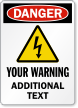 Personalized Danger, Warning Additional Text Sign