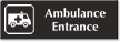 Ambulance Entrance Engraved Sign with Medical Van Symbol