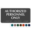 Authorized Personnel Only Tactile Touch Braille Sign