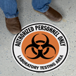 Authorized Personnel Only Lab Testing Area Floor Sign