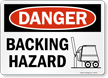 Backing Hazard OSHA Danger Sign