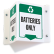 Batteries Only Projecting Recycling Sign