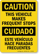 Bilingual This Vehicle Makes Frequent Stops Caution Sign