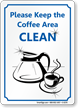 Please Keep Coffee Area Clean Sign