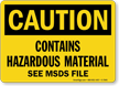 Contains Hazardous Material See MSDS File Caution Sign