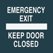 Emergency Exit Keep Door Closed