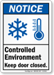 Controlled Environment Keep Door Closed Notice Sign