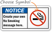 Notice (ANSI)Create own No Smoking message Sign