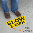 Slow   5, 10, 15 MPH
