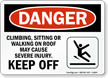 Climbing, Walking On Roof Cause Injury Sign