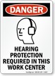 Danger Hearing Protection Required Sign