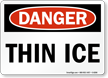 Danger Thin Ice Sign