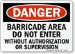 Danger Barricade Area Authorization Sign