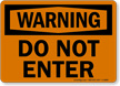 Warning Do Not Enter Sign