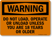 Do Not Load Operate Or Unload OSHA Warning Sign