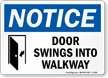 Door Swings Into Walkway Notice Sign