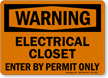 Electrical Closet Enter By Permit Only Warning Sign
