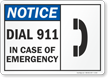 Notice Dial 911 In Case Emergency Sign