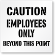 Employee Only Beyond This Point Caution Stencil