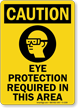 Caution Eye Protection Required Sign