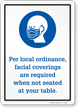 Facial Coverings Required When Not Seated Sign