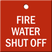 Fire Water Shut Off Engraved Valve Tag