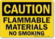 Caution Flammable Materials No Smoking Sign